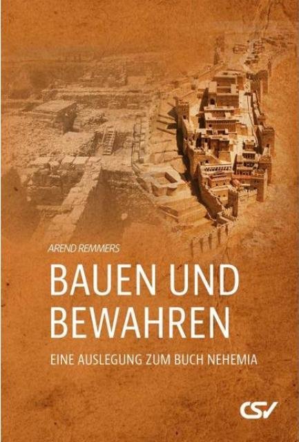 Bauen und Bewahren (Nehemia)